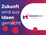 Banner 'Zukunft wird aus Ideen gemacht' mit Logo Machbar in Tuttlingen auf lila-pinkem Hintergrund
